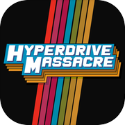 Hyperdrive Massacre