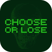 Choose Or Loseicon