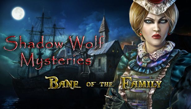 Shadow Wolf Mysteries: Bane of the Family Collector's Edition