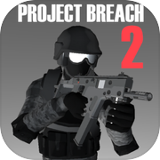 Project Breach 2 COOP CQB FPS