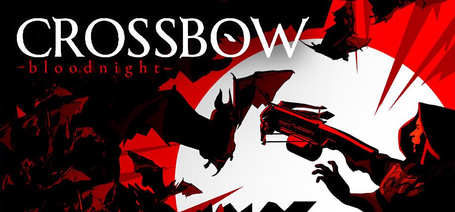 CROSSBOW: Bloodnight