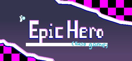 Epic Hero(kuso game) 封面