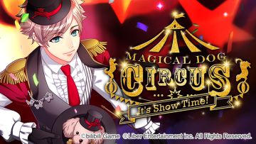1.16	限时选拔「MAGICAL DOG CIRCUS」开启！