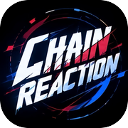 CHAIN REACTION