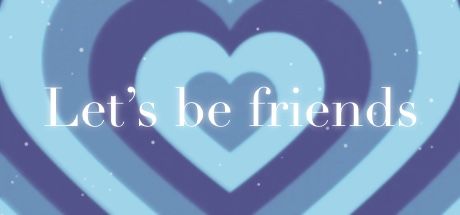成为朋友吧（Let's be Friends） 封面