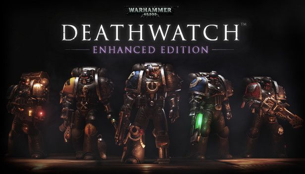 Warhammer 40,000: Deathwatch - Enhanced Edition