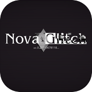 Nova Glitch ver0.70710678118...