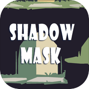 Shadow Mask