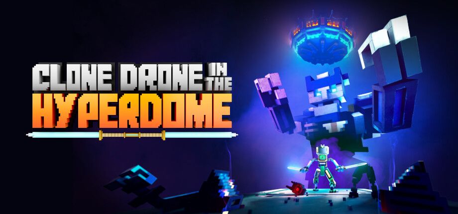 Clone Drone in the Hyperdome