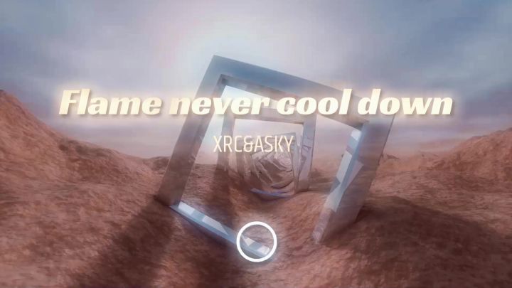 Flame never cool down(XRC战队队歌)截图