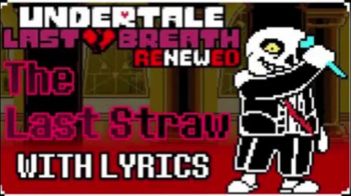 【Undertale/授权代发/中字】The Last Straw | ULB: Renewed(填截图