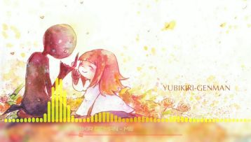 [曲目推荐14]YUBIKIRI-GENMAN - Mili